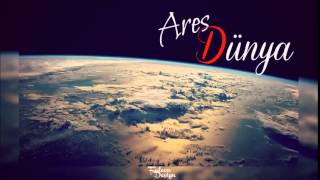 Ares - Dünya ( Audio/2015) #DÜNYA