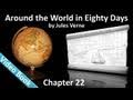 Chapter 22 - Around the World in 80 Days by Jules Verne