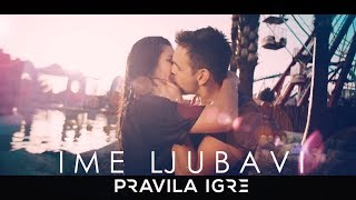 Pravila Igre - Ime Ljubavi (Official Video)