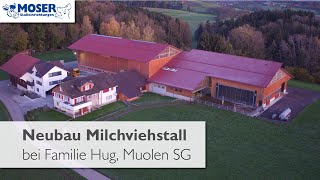 Neubau Milchviehstall bei Familie Hug - Moser Stalleinrichtungen