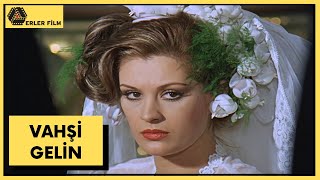 Vahşi Gelin | Gülşen Bubikoğlu, Cüneyt Arkın | Türk Filmi |  HD