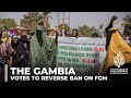 The Gambia votes to reverse landmark ban on female genital mutilation