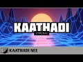 Kaathadi Nee Alya Manasa (Lyrical) Song - Anand Kasinath Lyrics Ft Sublahshini [📀 #64T Release]