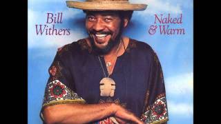 Watch Bill Withers Where You Are video