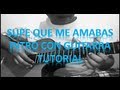 supe que me amaba intro guitarra tutorial