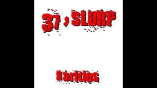 Watch 37 Slurp Hung Up video