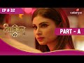 Mahesh ने दी Shivangi को धमकी | Naagin S2 | नागिन S2 | Highlight | Ep. 32 | Part A