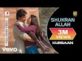Shukran Allah Full Video - Kurbaan|Kareena Kapoor,Saif Ali Khan|Sonu Nigam,Shreya Ghoshal