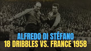 Alfredo Di Stéfano ● 18 Dribbles vs France (1958)