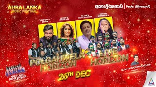 Aura Lanka Music Festival 2022 - 26 - 12 - 2022  Horizon Vs Live Horizon