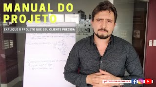 MANUAL DO PROJETO - EXPLIQUE O PROJETO QUE SEU CLIENTE PRECISA