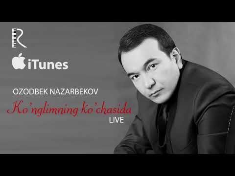 Ozodbek Nazarbekov - Ko’nglimning ko’chasida