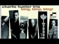 Elbo Room - Charlie Hunter Trio