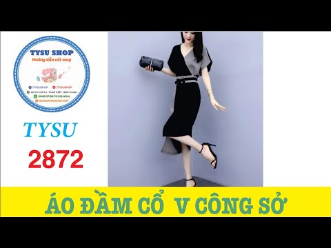 Cắt May Áo Đầm Cổ V công Sở 2872 Ở Nhà Cắt May Cùng Tysushop