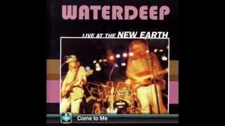 Watch Waterdeep Come To Me video