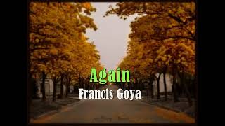 Watch Francis Goya Again video
