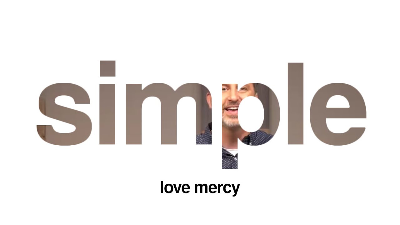 Simple: love mercy | August 9, 2020 | LiveStream Sermon