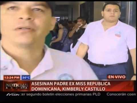 Asesinan padre ex miss República Dominicana, Kimberly Castillo