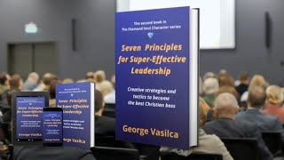 The Diamond Soul, Seven Principles for Super Effective Leadership Book