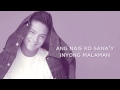 DANIEL PADILLA - Ikaw Ang Aking Mahal Lyric Video