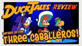 Ducktales: The Town Where Everyone was Nice! | Three Caballeros | Review | Reaction