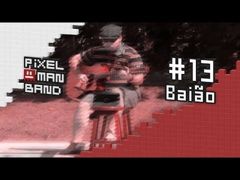 Baião - Luiz Gonzaga (Cover do PixelManBand)