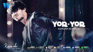 Xamdam Sobirov - Yor-Yor (Karaoke Version)