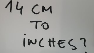 14 Cm To Inches?