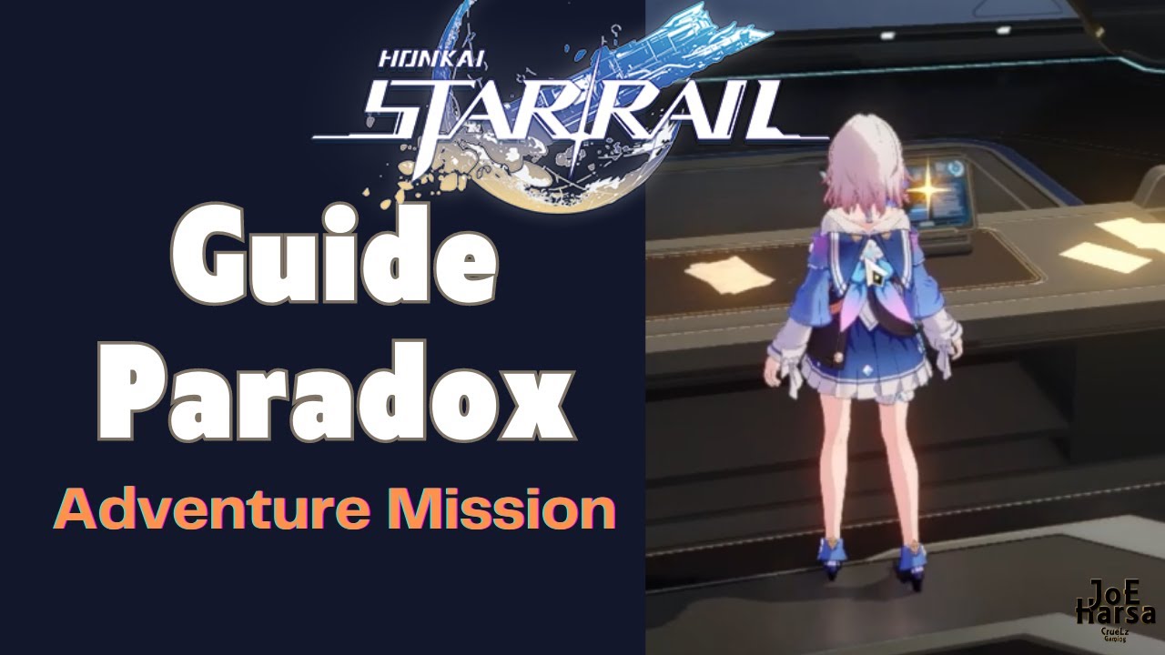 Guide Paradox Honkai Star Rail Mission Guide Paradox Honkai Star Rail Mission