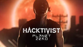 Hacktivist - Planet Zero