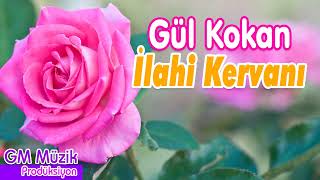 Gül Kokan İlahi Kervanı - En Güzel Karışık İlahiler