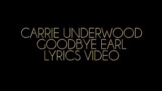 Watch Carrie Underwood Goodbye Earl video