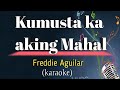 Kumusta ka aking Mahal _ Song by Freddie Aguilar (karaoke version)| King karaoke