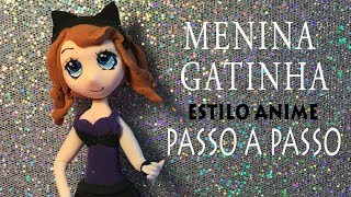 CRAFT DIY | MENINA GATINHA ANIME STYLE | PERSONAGENS PASSO A PASSO | Cup n Cakes Gourmet