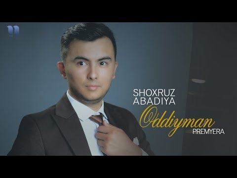 Shoxruz Abadiya - Oddiyman