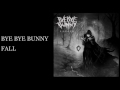 ByeBye Bunny - Fall