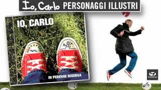 Watch Io Carlo Personaggi Illustri video