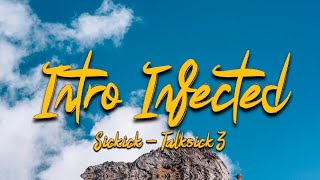 Intro Infected - Sickick Lyricsedit