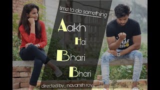 Aakh Hai Bhari Bhari | short film | love story | evergreen hit | 90s hits | heart breaking | part 2 Aakh Hai Bhari Bhari | short film | love story | evergreen hit | 90s hits | heart breaking | part 2