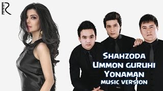 Shahzoda Va Ummon - Yonaman (Music Version)
