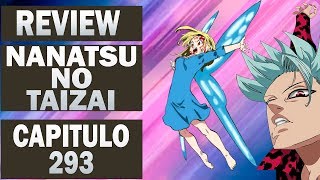 Nanatsu no Taizai ( The Seven Deadly Sins) Review Capitulo 293