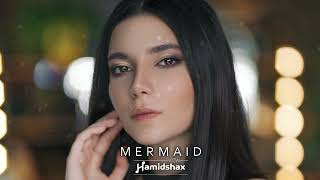 Hamidshax - Mermaid (Original Mix)