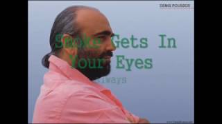 Watch Demis Roussos Smoke Gets In Your Eyes video