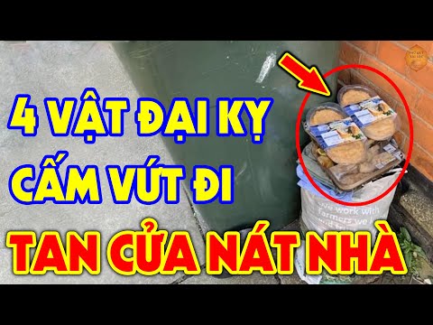 4 Đồ Vật Dù Cũ Đến Mấy Cũng Tuyệt Đối Không Vứt Vào Thùng Rác Kẻo Tiền Vàng Đội Nón Ra Đi