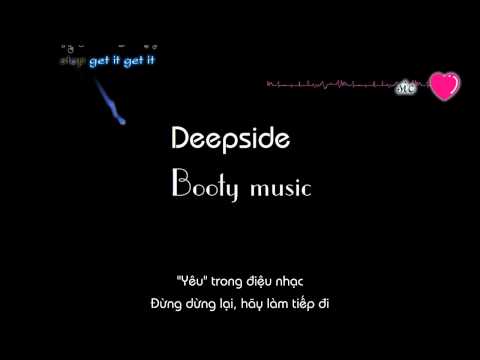 Booty - Deepside (Vietsub+Karaoke) Booty - Deepside (Vietsub+Karaoke)