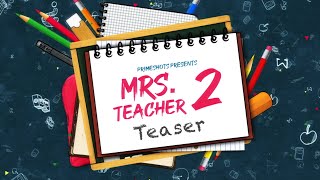 Mrs Teacher 2 Teaser | Aliya Naaz | Ayesha Kapoor | PrimeShots