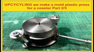 UPCYCYLING we make a mold plastic press for a coaster Part 2/3