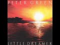 Peter Green - Little Dreamer ( Full Album ) 1980