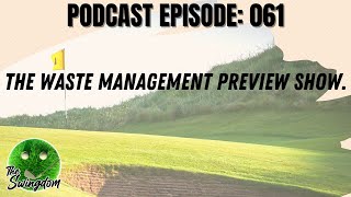 The Waste Management Preview Show. | Golf Podcast | PGA Tour
