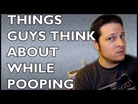Things Guys Think About While Pooping - YouTube Things Guys Think About While Pooping - YouTube